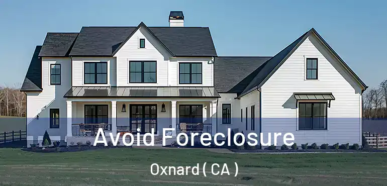  Avoid Foreclosure Oxnard ( CA )