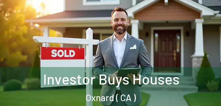  Investor Buys Houses Oxnard ( CA )