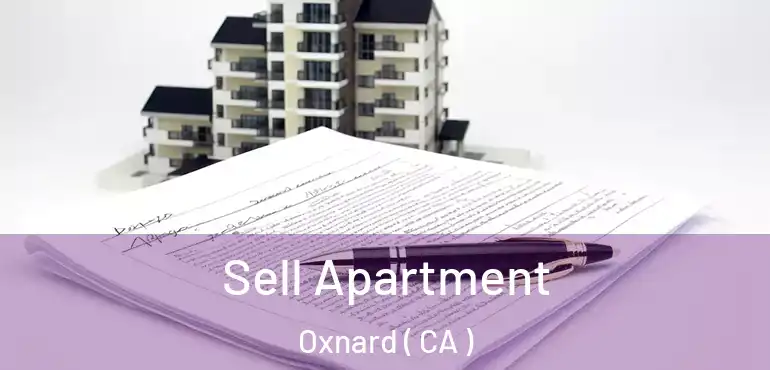  Sell Apartment Oxnard ( CA )