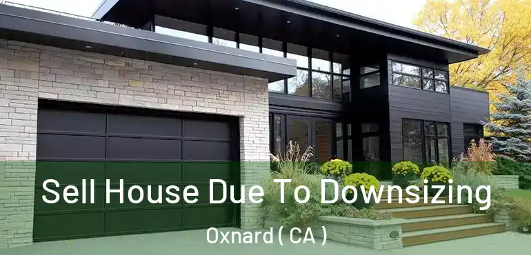  Sell House Due To Downsizing Oxnard ( CA )