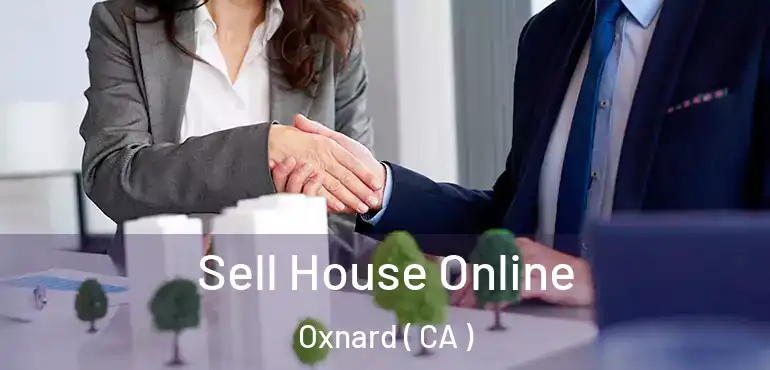  Sell House Online Oxnard ( CA )