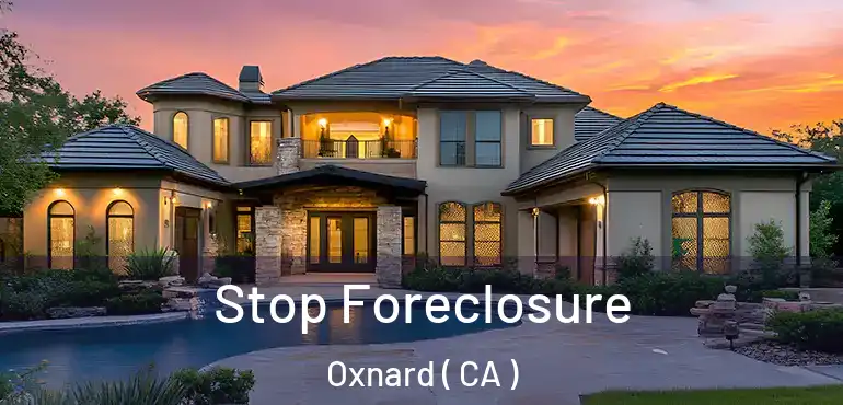  Stop Foreclosure Oxnard ( CA )