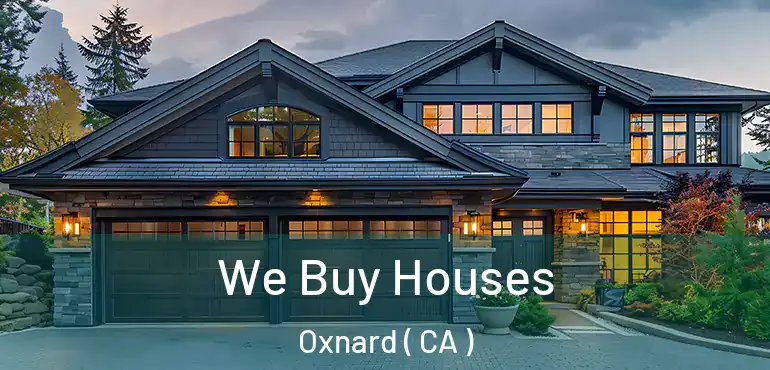  We Buy Houses Oxnard ( CA )